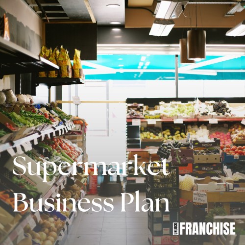  Everything you Need to know before you Create a Supermarket Business Plan