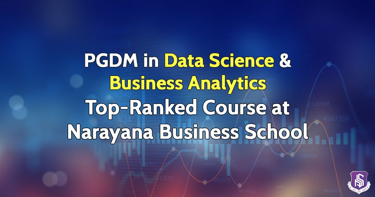  PGDM in Data Science & Business Analytics | Top-Ranked Course at Narayana Business School 