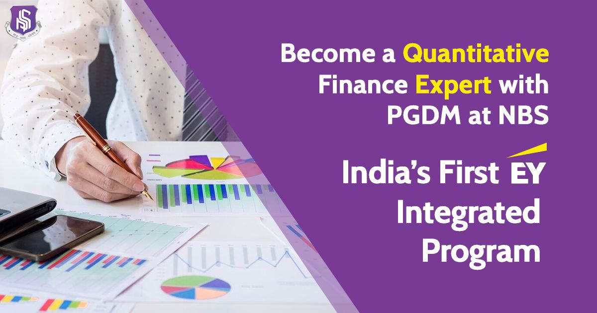  Become a Quantitative Finance Expert with PGDM at NBS: India’s First EY Integrated Program 