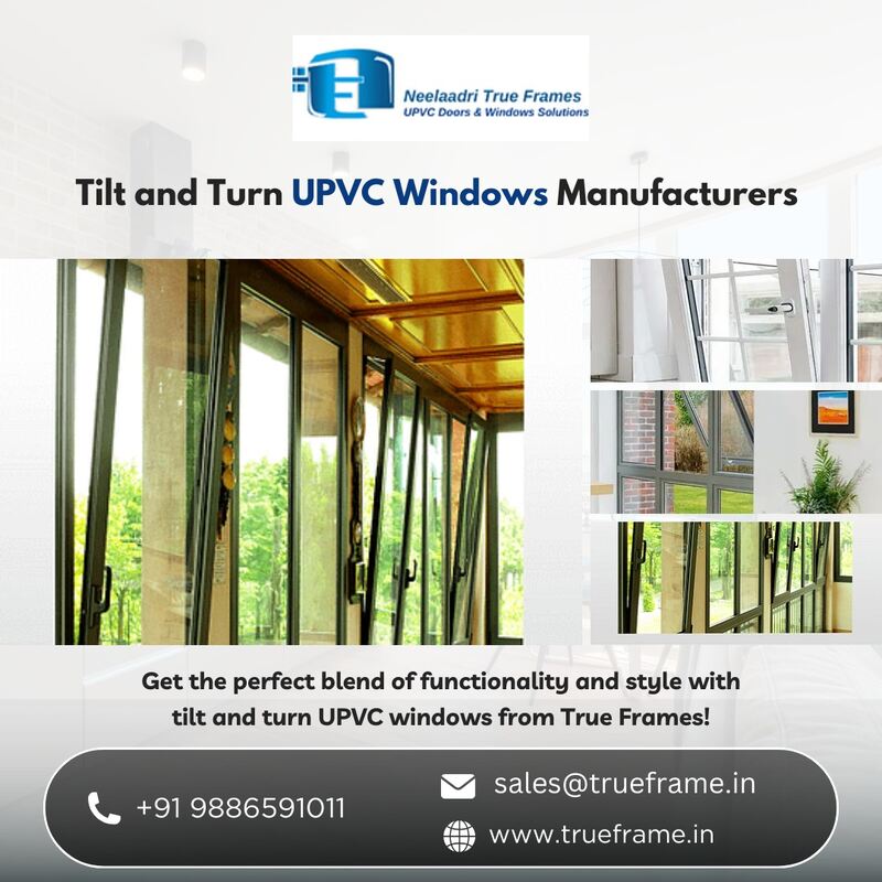  Tilt and Turn UPVC Windows Manufacturers in Bangalore | True Frames