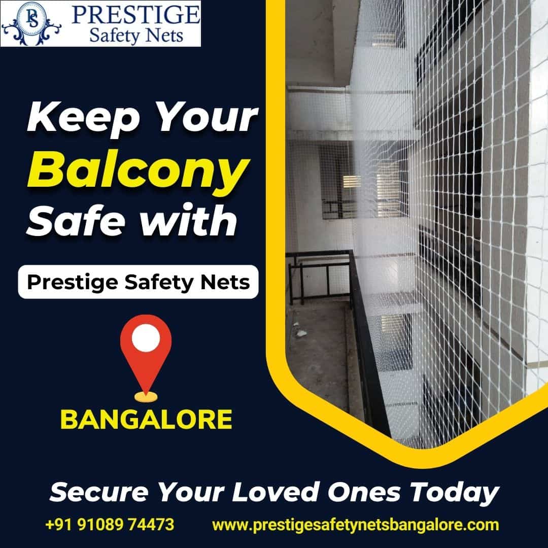  Balcony Safety Nets in Bangalore | Prestige Safety Nets | +91 9108974473