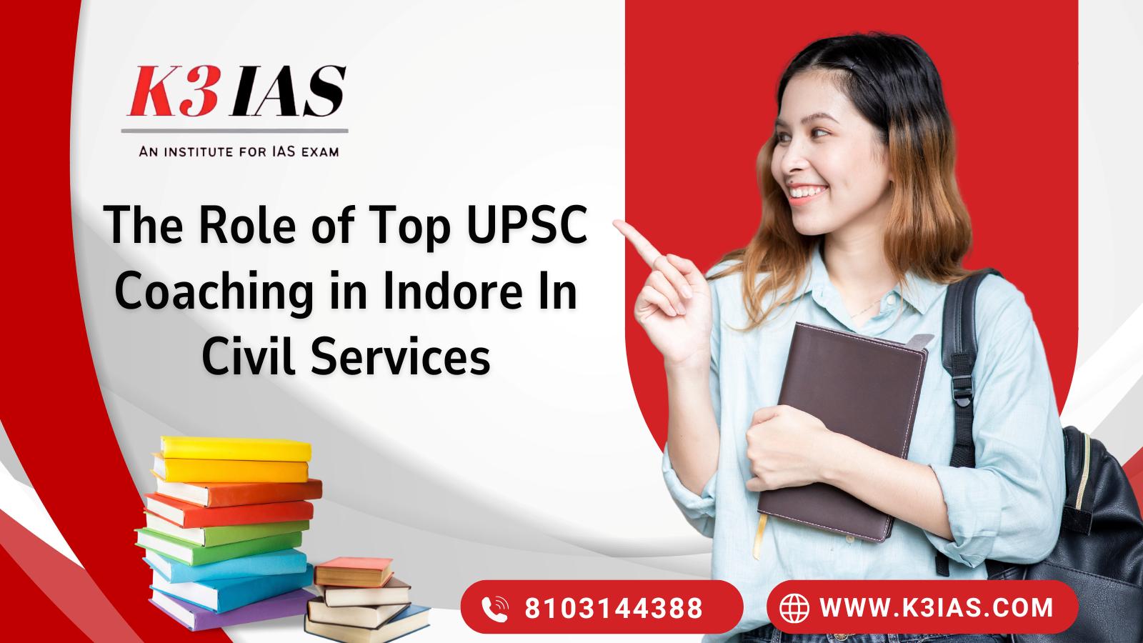  The Role of Top UPSC Coaching in Indore In Civil Services