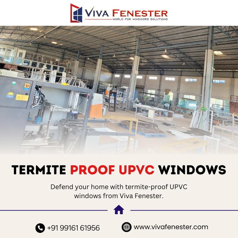  Termite Proof UPVC Windows in Bangalore | UPVC Casement Windows | Viva Fenester