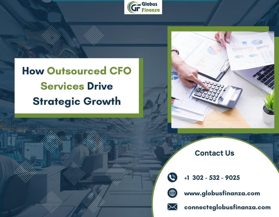  How Outsourced CFO Services Drive Strategic Growth