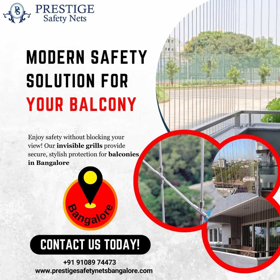  Clear-View Balcony Grills in Bangalore – Prestige Safety Nets