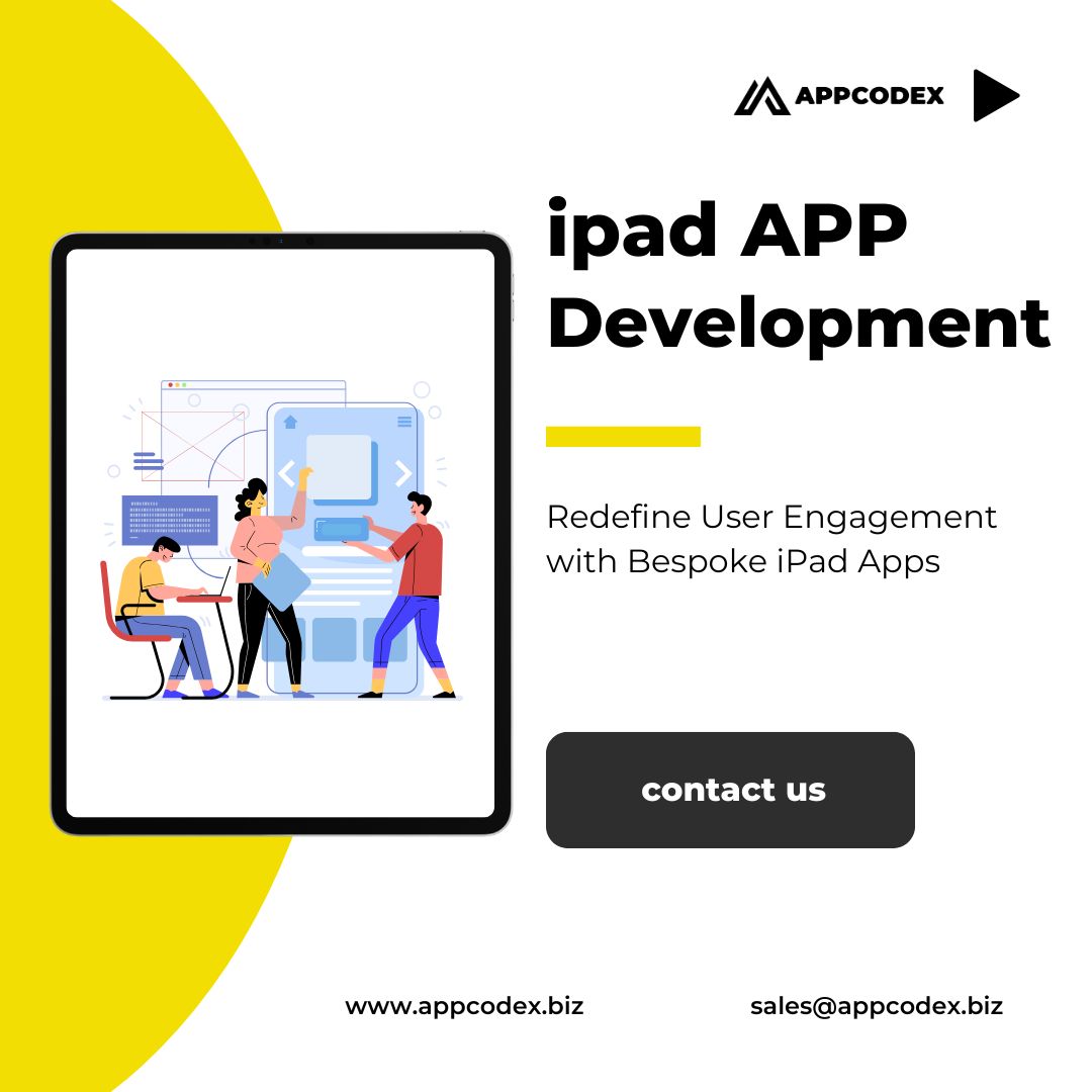  Redefine User Engagement with Bespoke iPad Apps