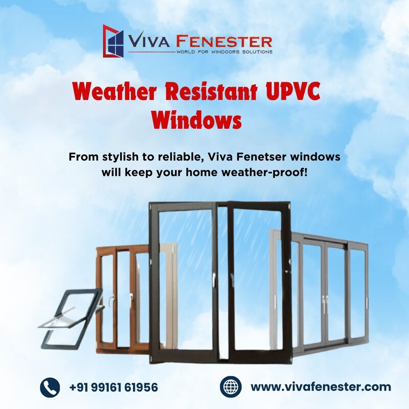  Weather Resistant Upvc Windows in Bangalore | Viva Fenester