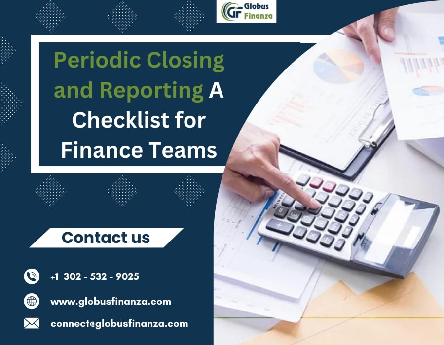  Periodic Closing and Reporting A Checklist for Finance Teams