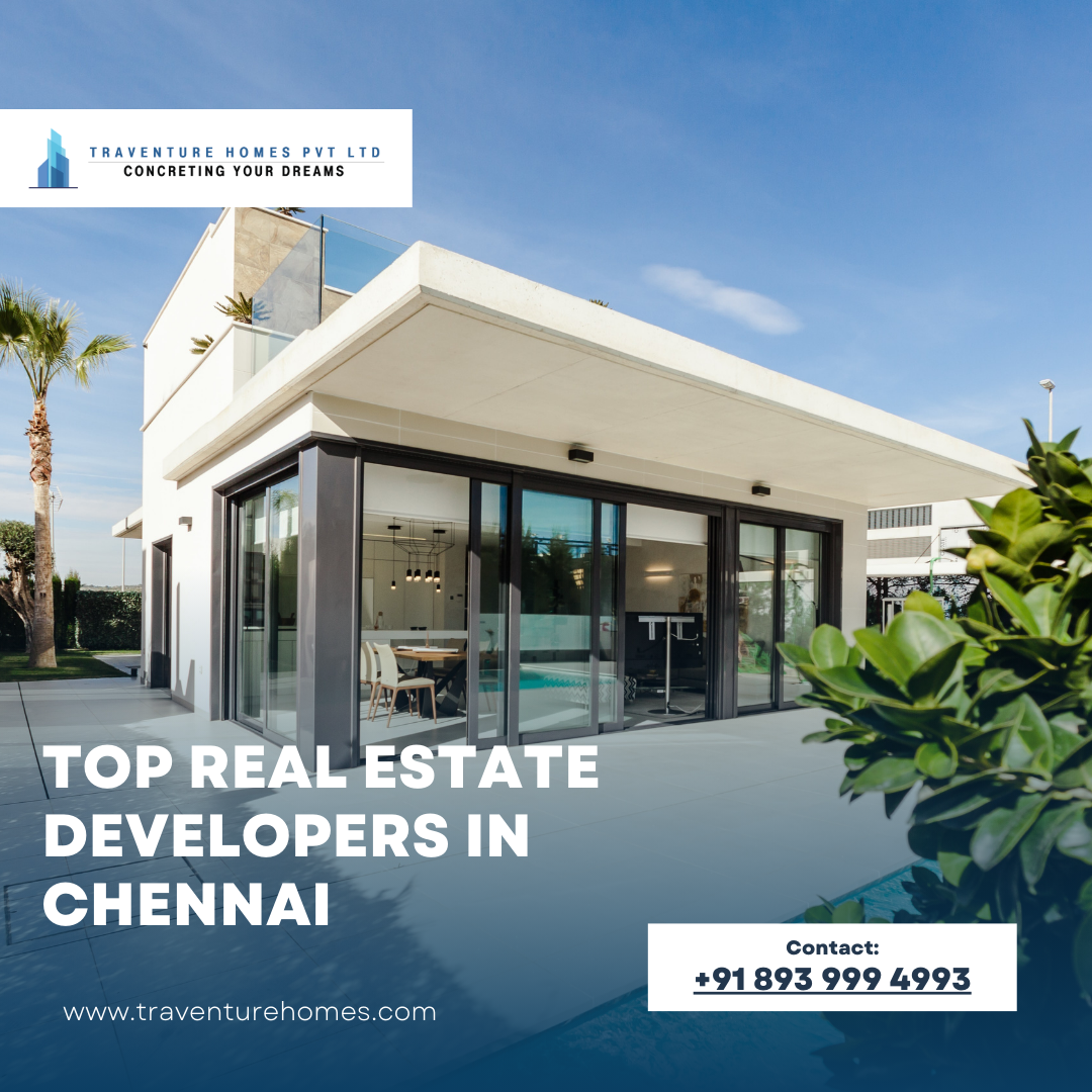  Top Real Estate Developers in Chennai | Trusted Builders - Traventure Home