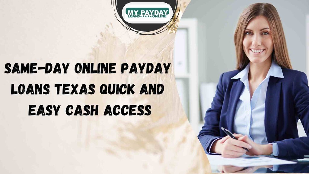  Same-Day Online Payday Loans Texas – Quick and Easy Cash Access