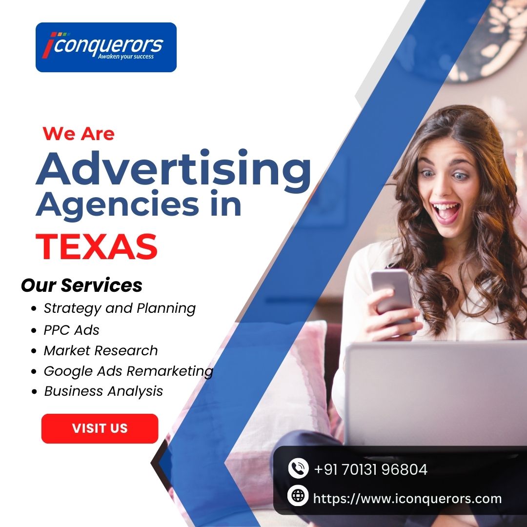  Advertising Agencies in Texas | +917013196804 | iConquerors