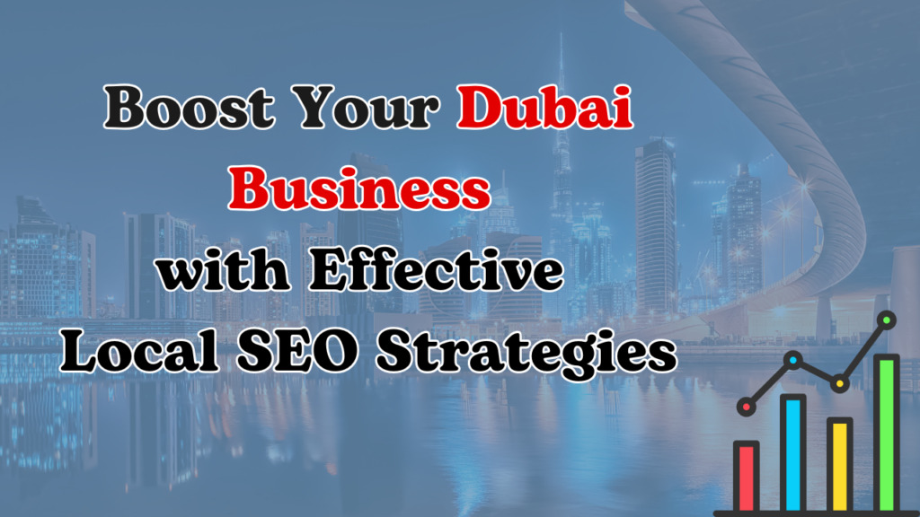  Boost Your Dubai Business with Effective Local SEO Strategies - Blogs - Kothari Tech