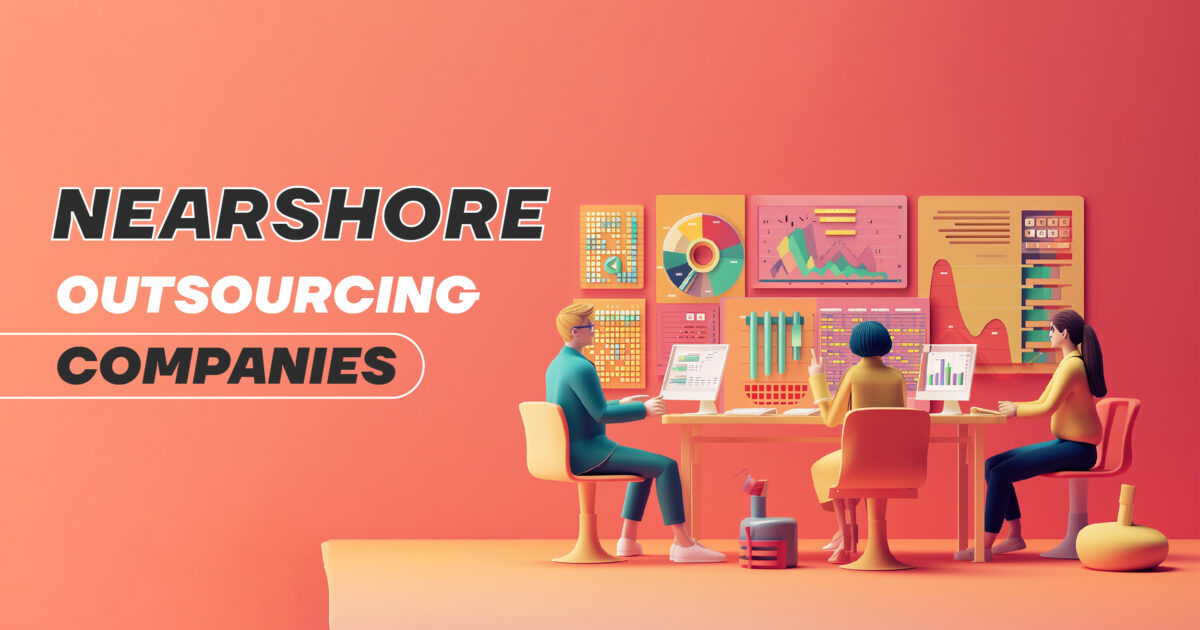  Nearshore Outsourcing Companies