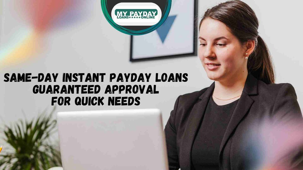  Same-Day Instant Payday Loans – Guaranteed Approval for Quick Needs