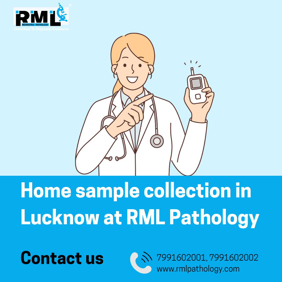  Home sample collection in Lucknow at RML Pathology