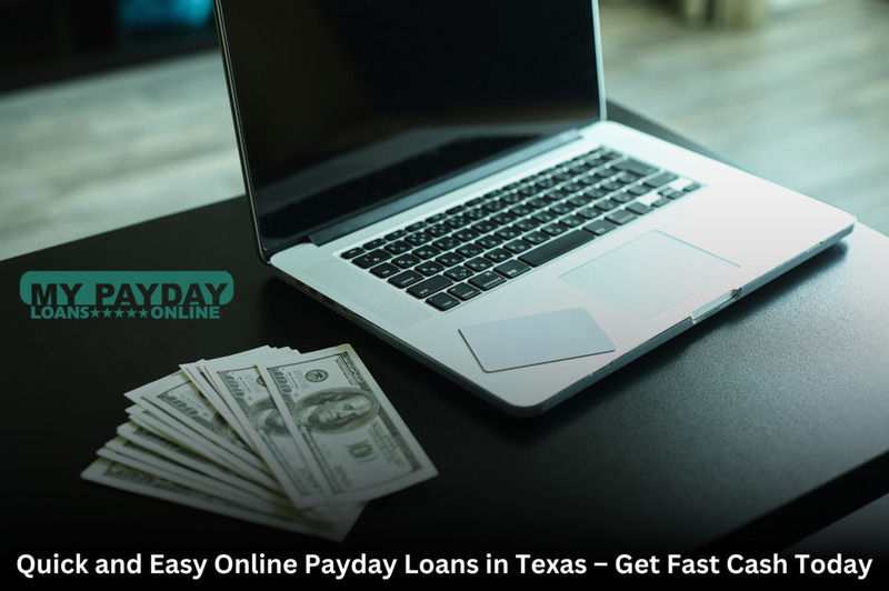  Reliable Online Payday Loans in Texas – Instant Approvals Available