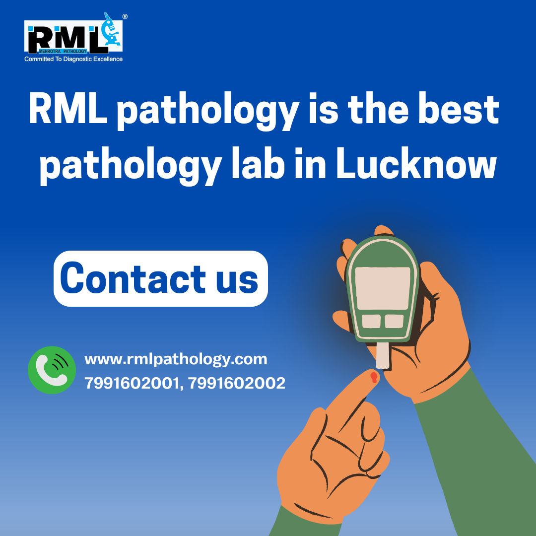  Why RML Pathology is the best pathology lab in Lucknow ?