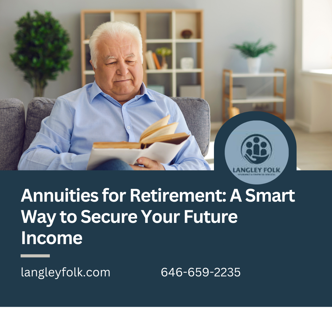  Annuities for Retirement: A Smart Way to Secure Your Future Income