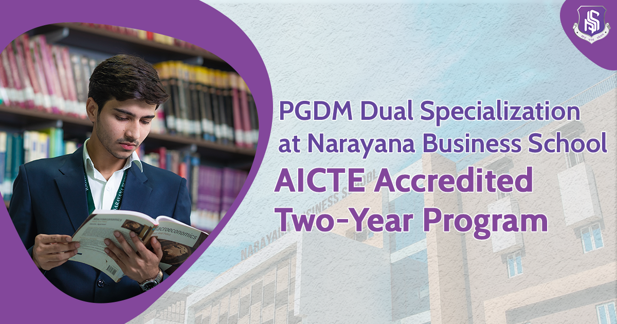  PGDM Dual Specialization at Narayana Business School – Top-Ranked Full-Time Program