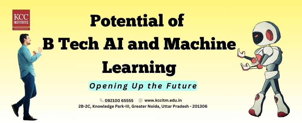  Potential of B Tech Artificial Intelligence and Machine Learning