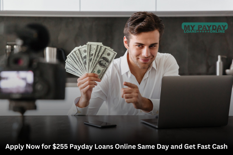  $255 Payday Loans Online Same Day – Fast & Reliable Solution