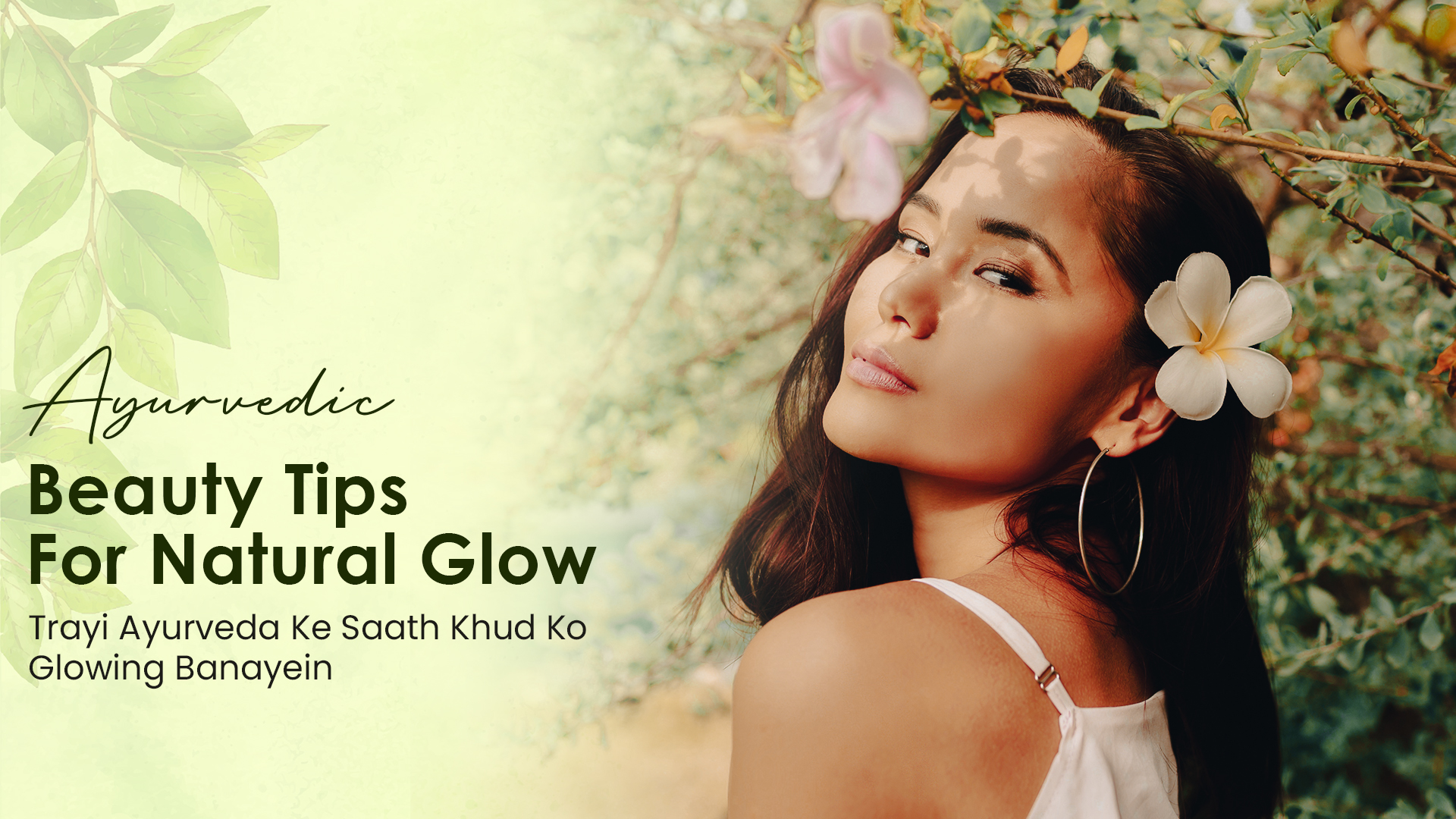  Ayurvedic Beauty Tips for Natural Glow