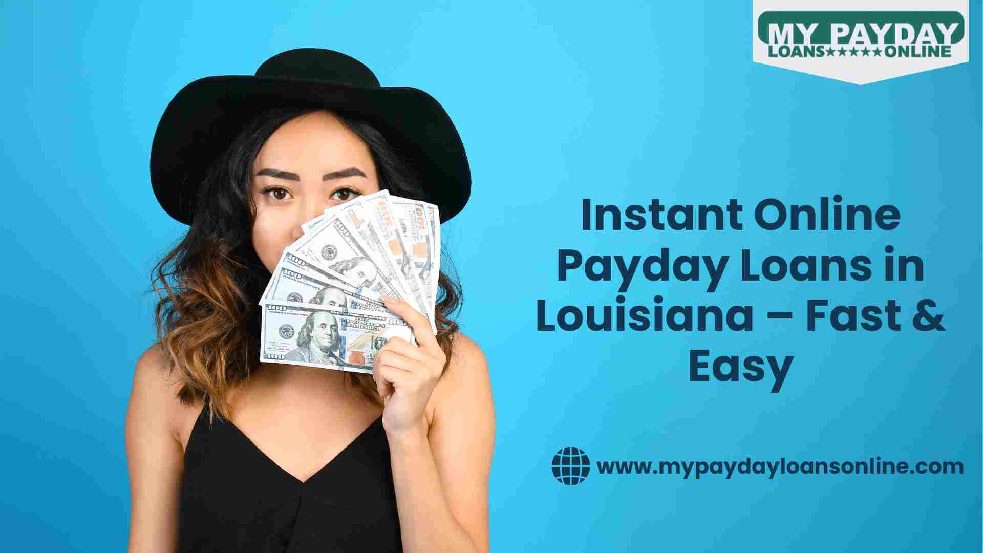  Secure Payday Loans Online in Louisiana – Apply Now