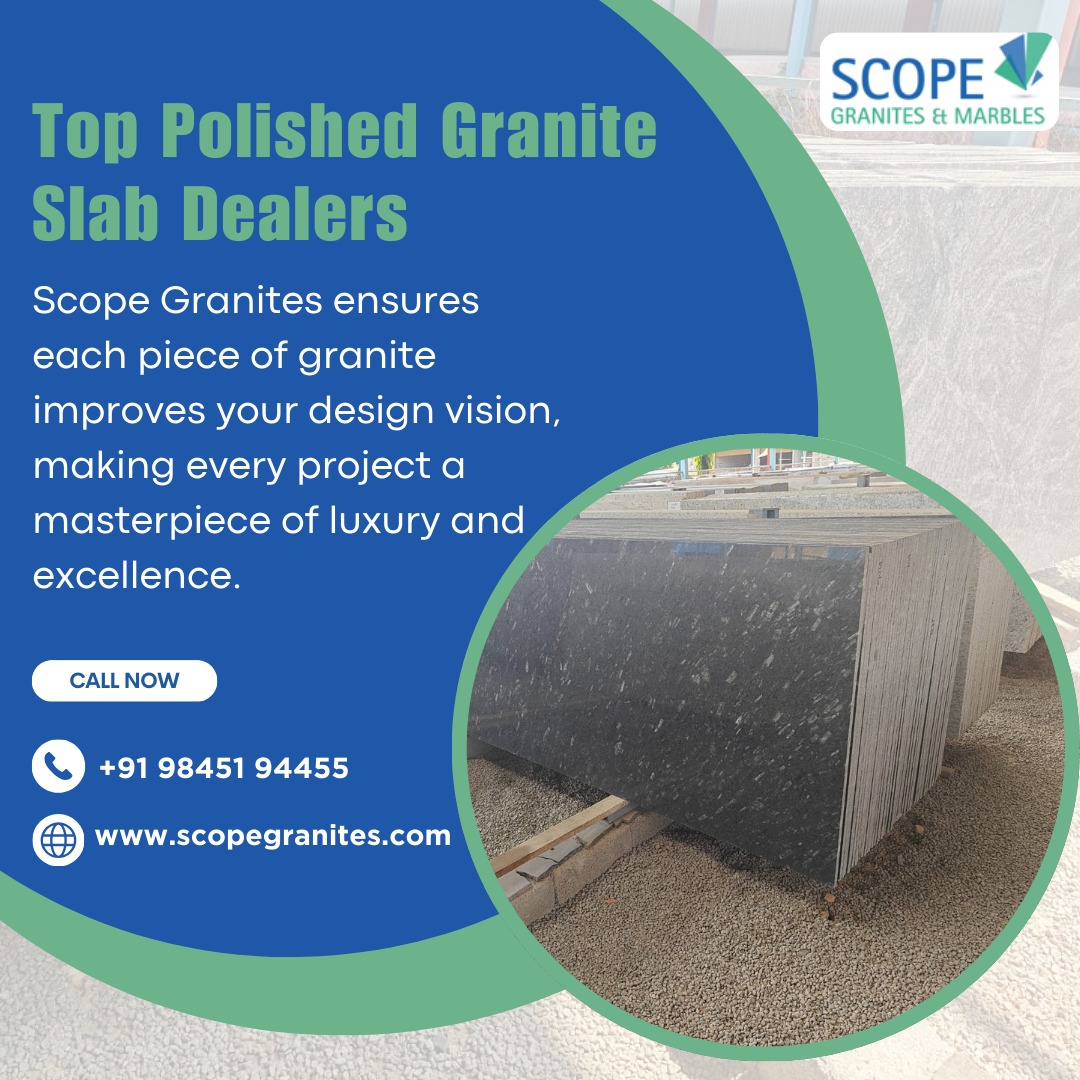  Scope Granites | Top Polished Granite Slab Dealers in Bangalore