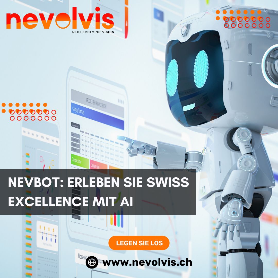  nevBot: Erleben Sie Swiss Excellence mit AI