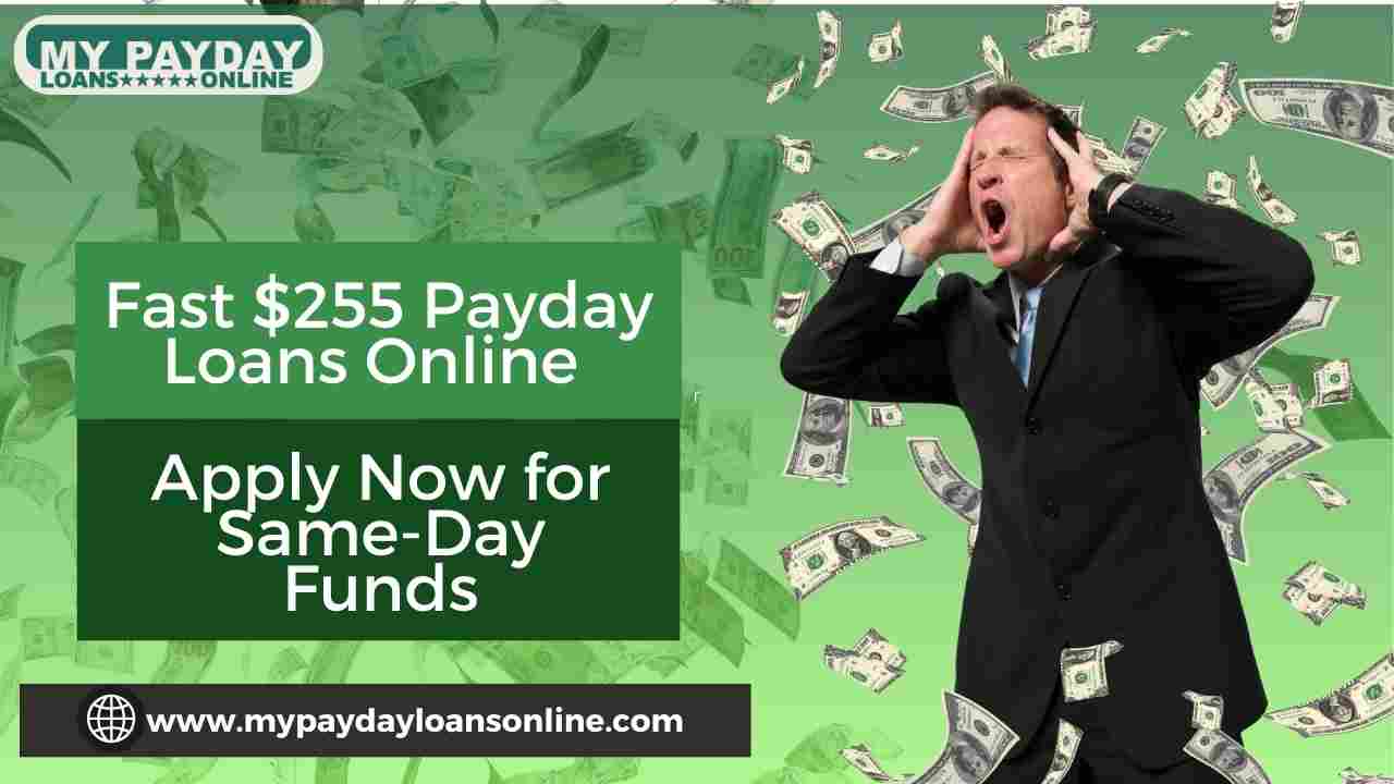  $255 Payday Loans Online – Quick Approval, Same Day Funding