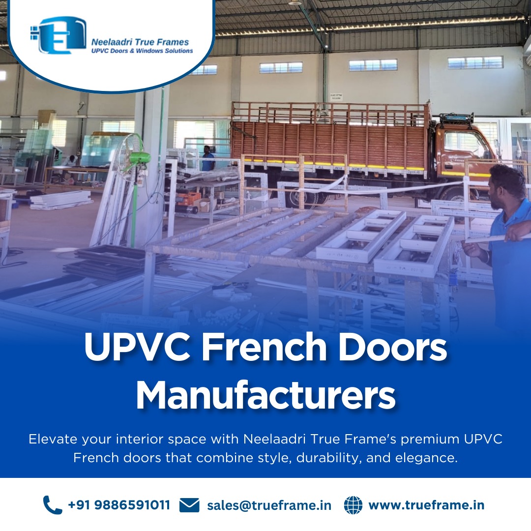  UPVC French Doors Manufacturers in Bangalore | Neelaadri True Frame