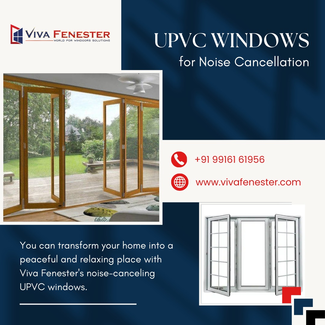  Upvc Windows for Noise Cancellation in Bangalore | Viva Fenester