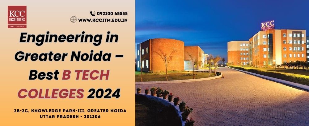  Engineering in Greater Noida – Best B. Tech Colleges 2024