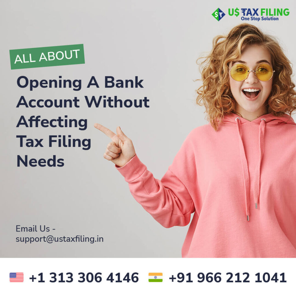  Opening a Foreign Bank Account Without Affecting Tax-Filing Needs