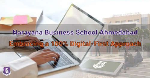  Narayana Business School Ahmedabad: Embracing a 100% Digital-First Approach 