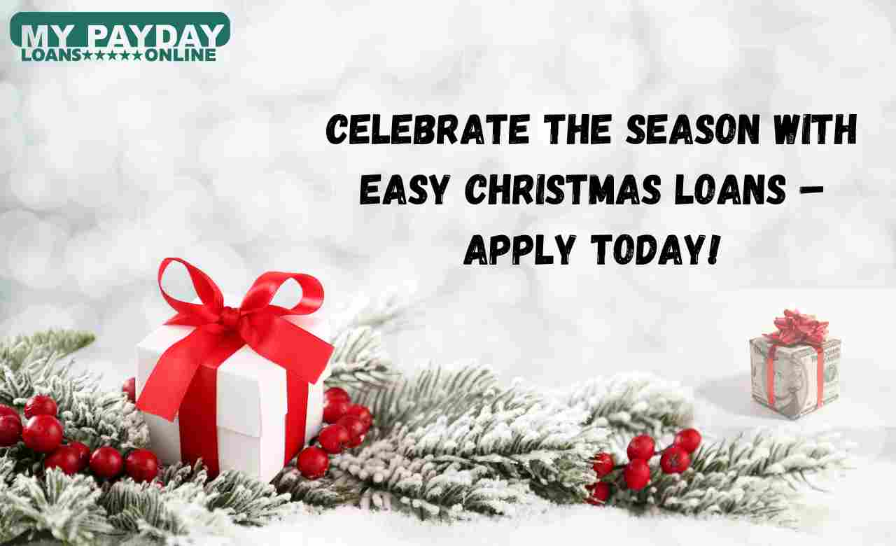  Get Approved for Christmas Loans – Fast, Easy, and Reliable