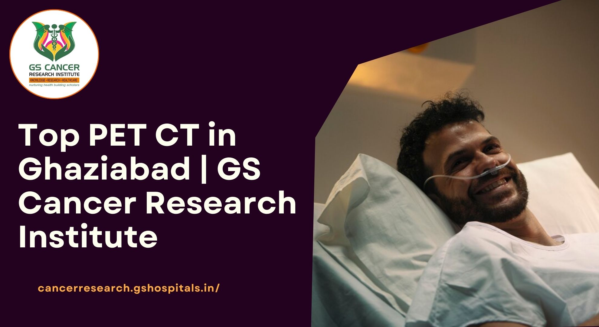  Top PET CT in Ghaziabad | GS Cancer Research Institute