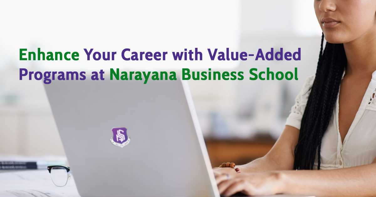  Enhance Your Career with Value-Added Programs at Narayana Business School