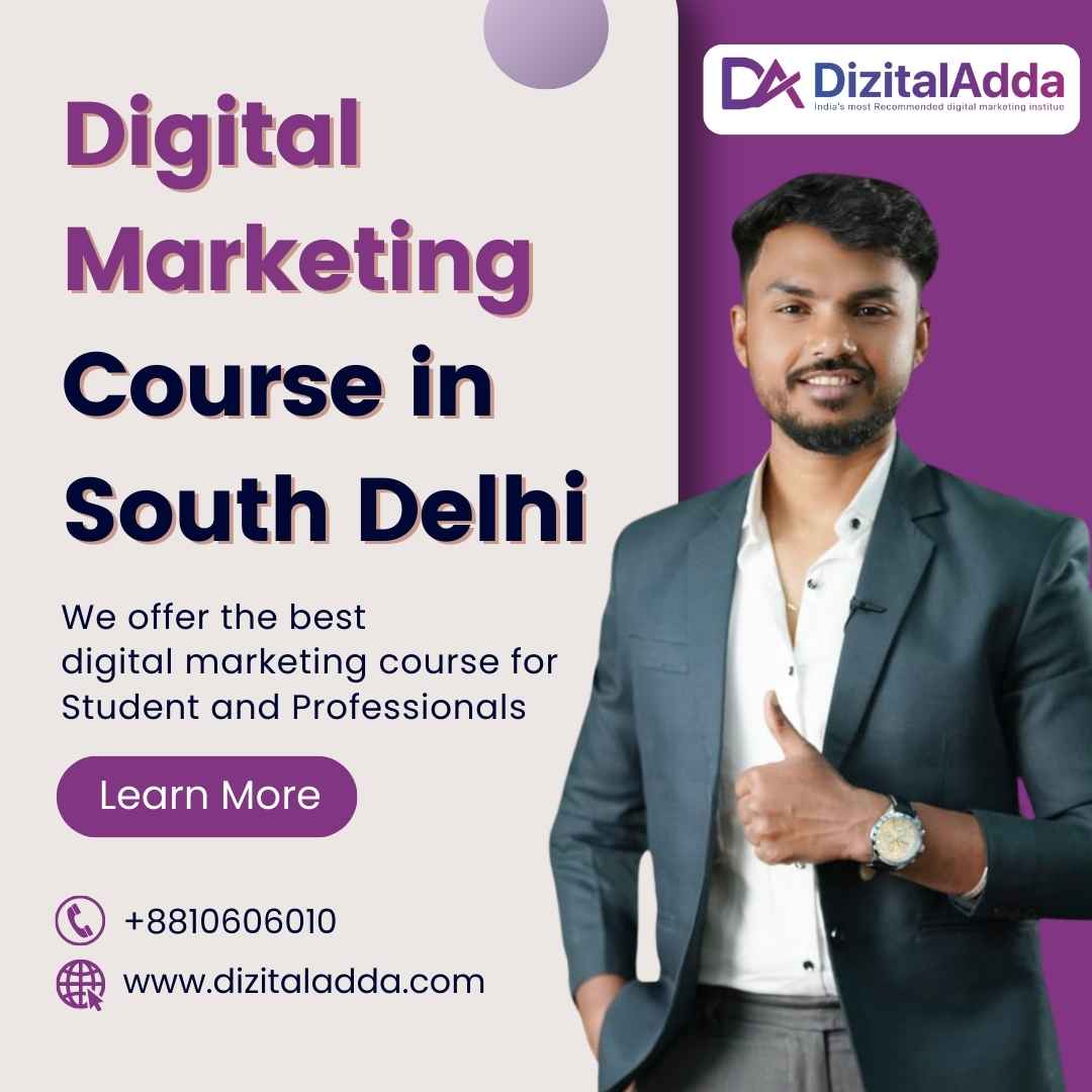  Digital Marketing Course in South Delhi - Learn & Grow Today