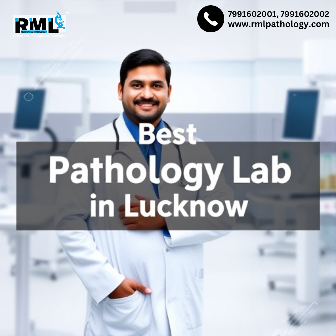  RML Pathology is the Best Pathology lab & diagnostic centre in Lucknow