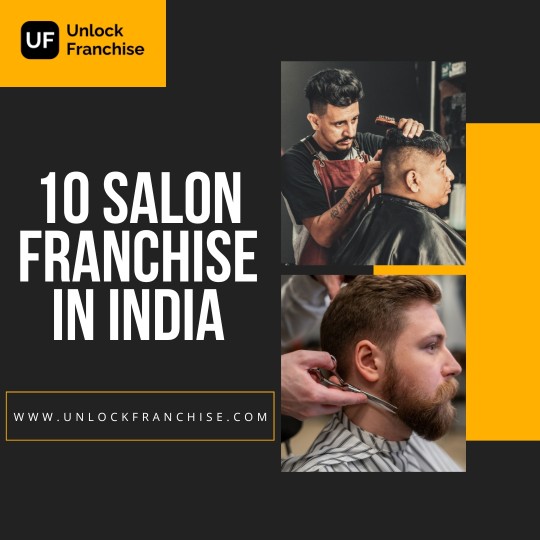  Seek Maximum Profit from 10 Salon Franchise in India