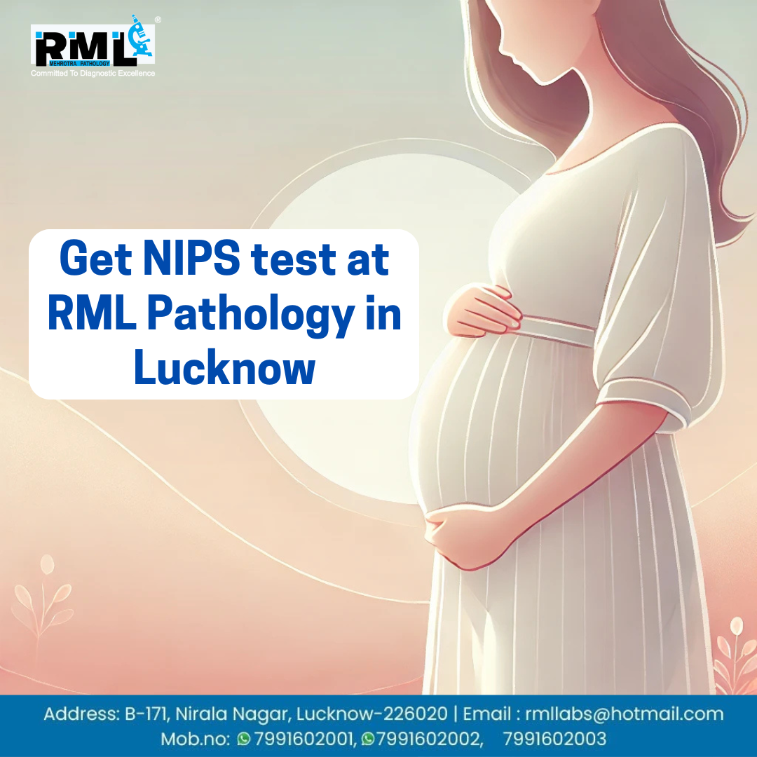  Get NIPS test at RML Pathology in Lucknow