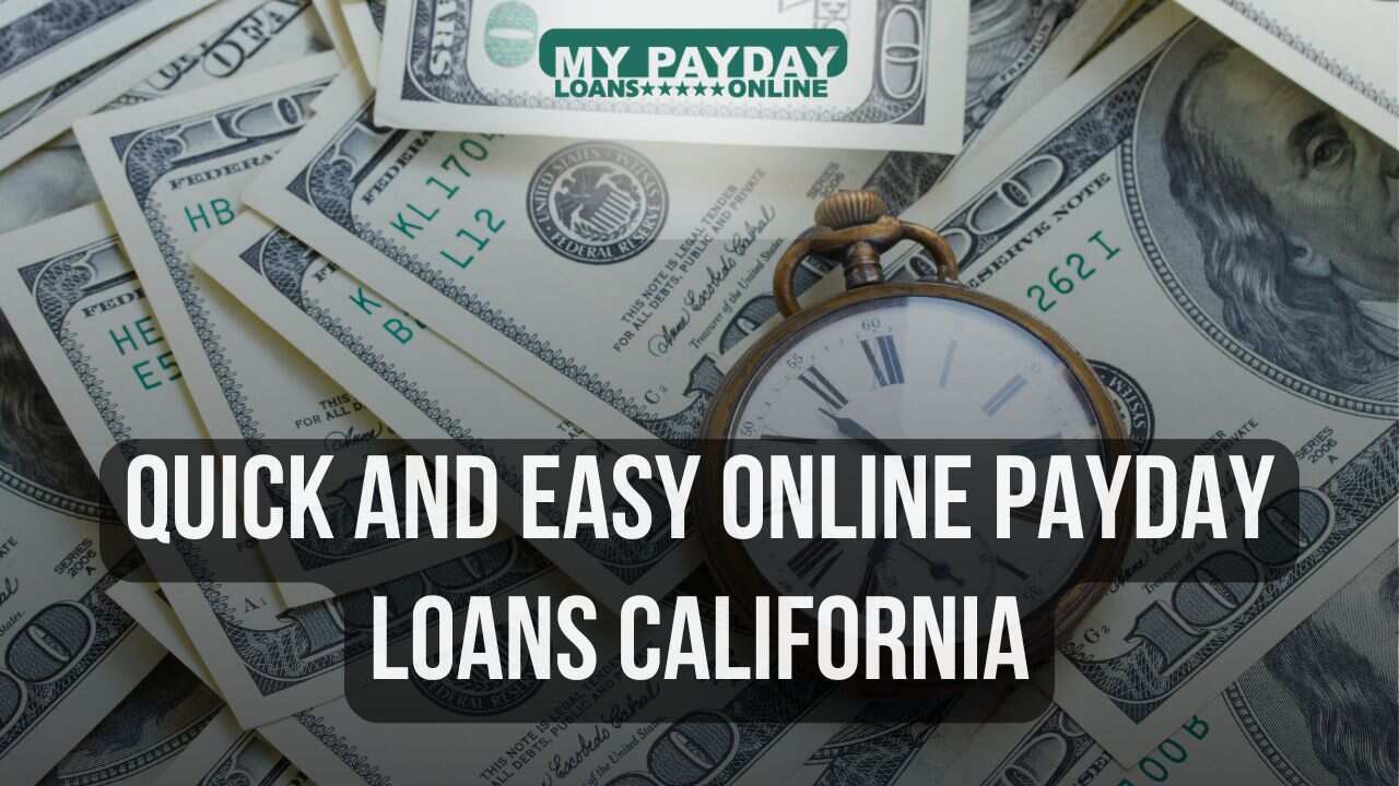  Top Online Payday Loans California – Apply Now!