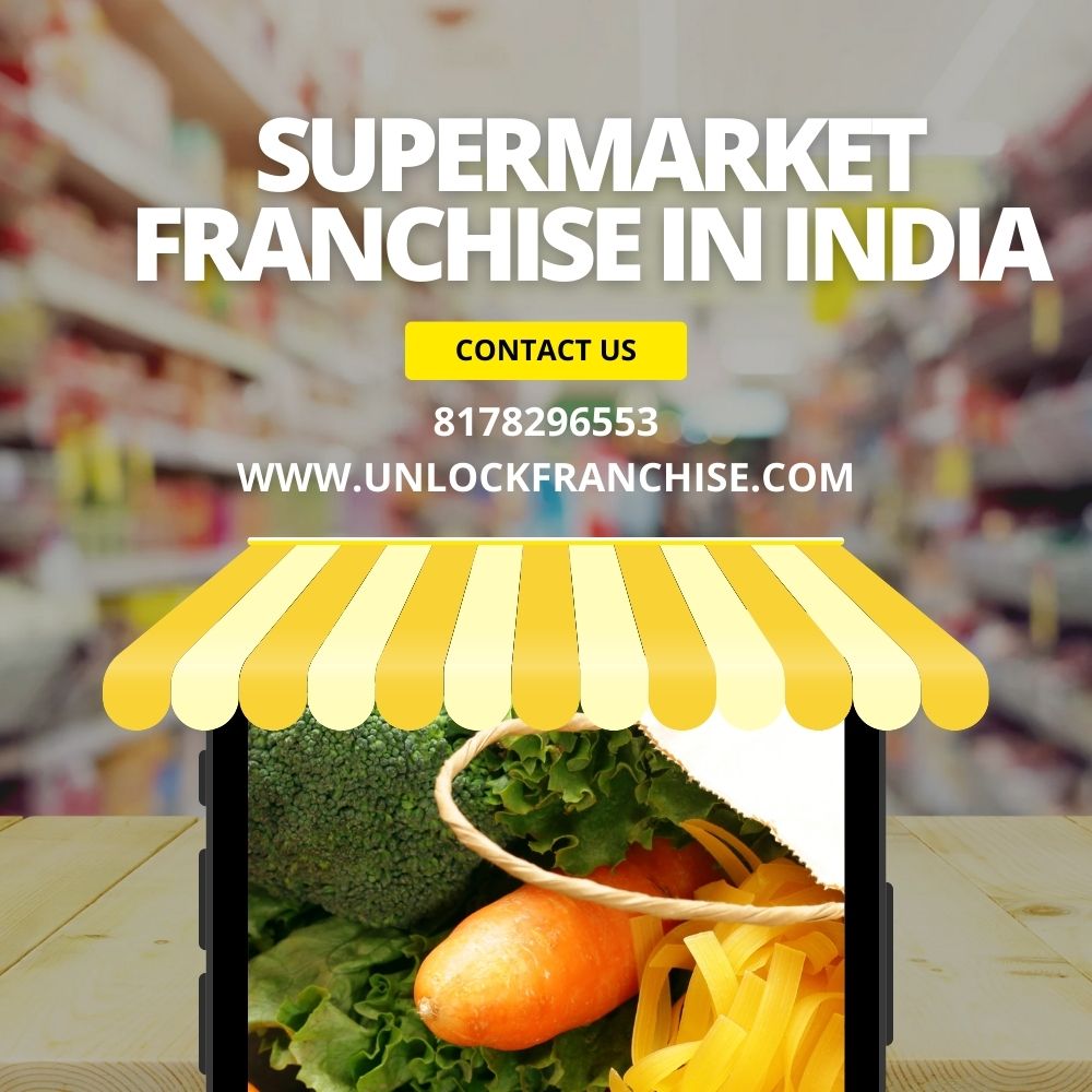  Grab the Chance to Have a Supermarket Franchise in India