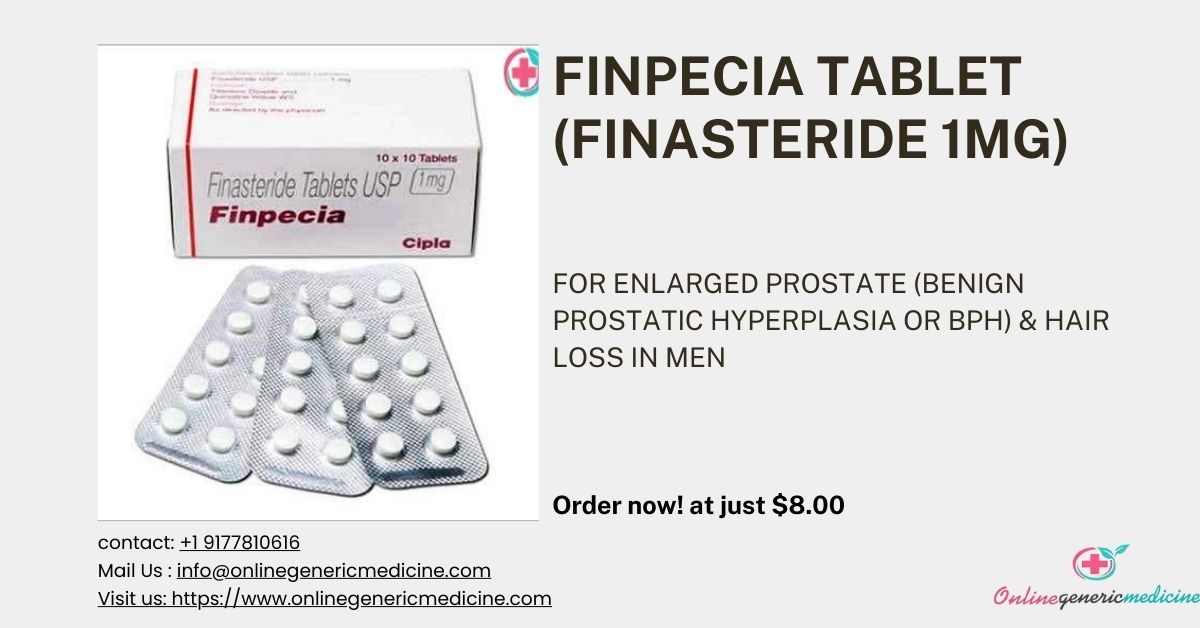  Finpecia (Finasteride 1mg) for hair loss and enlarged prostate. Buy at Onlinegenericmedicine.