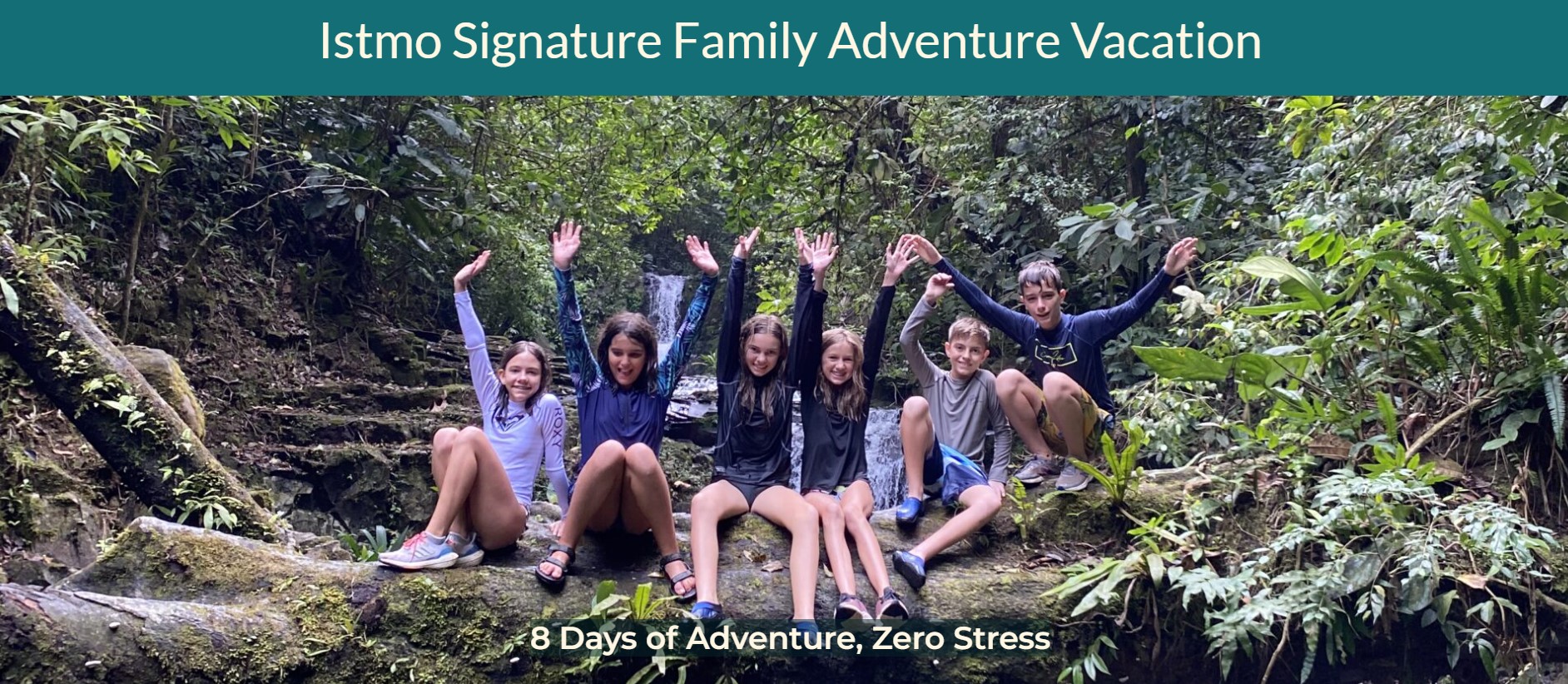  Family Adventure Trips at Istmo Retreat & Adventures