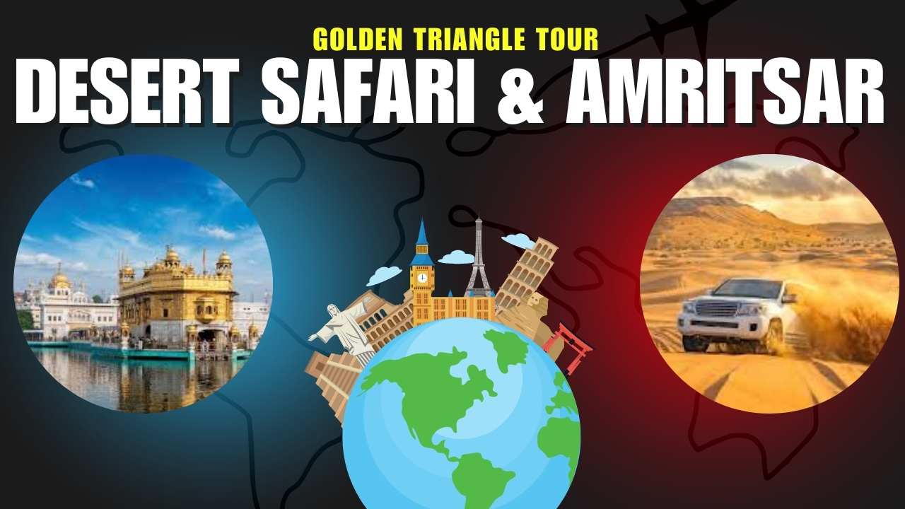  Desert Safari with Golden Triangle & Golden Triangle Tour with Amritsar